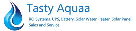 Tasty Aquaa RO Systems, UPS, Battery, Solar Water Heater, Solar Panel Sales and Service